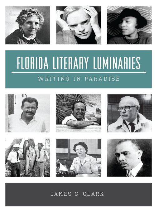 Title details for Florida Literary Luminaries by James C. Clark - Available
